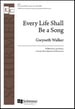 Every Life Shall Be a Song